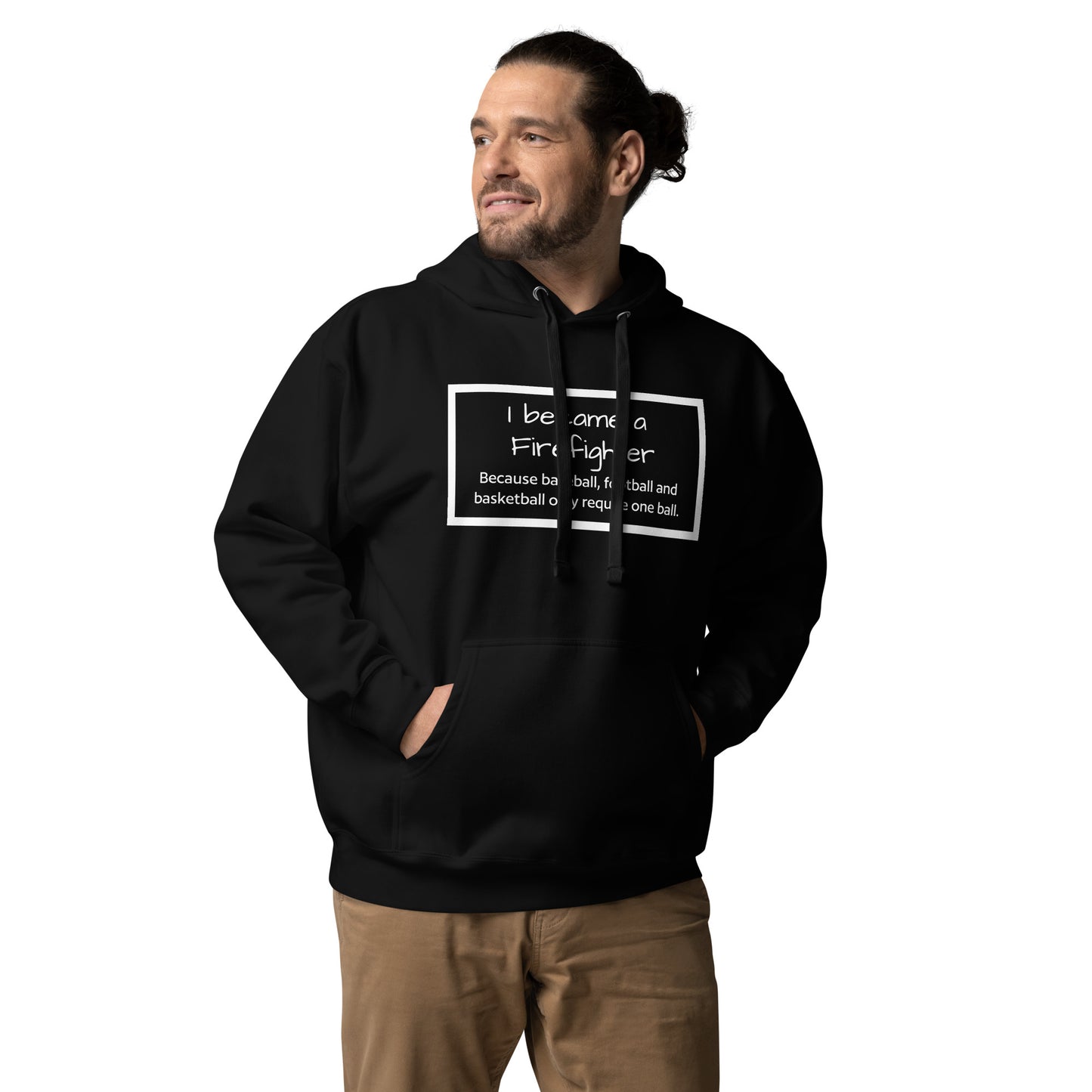 I Became a firefighter Unisex Hoodie