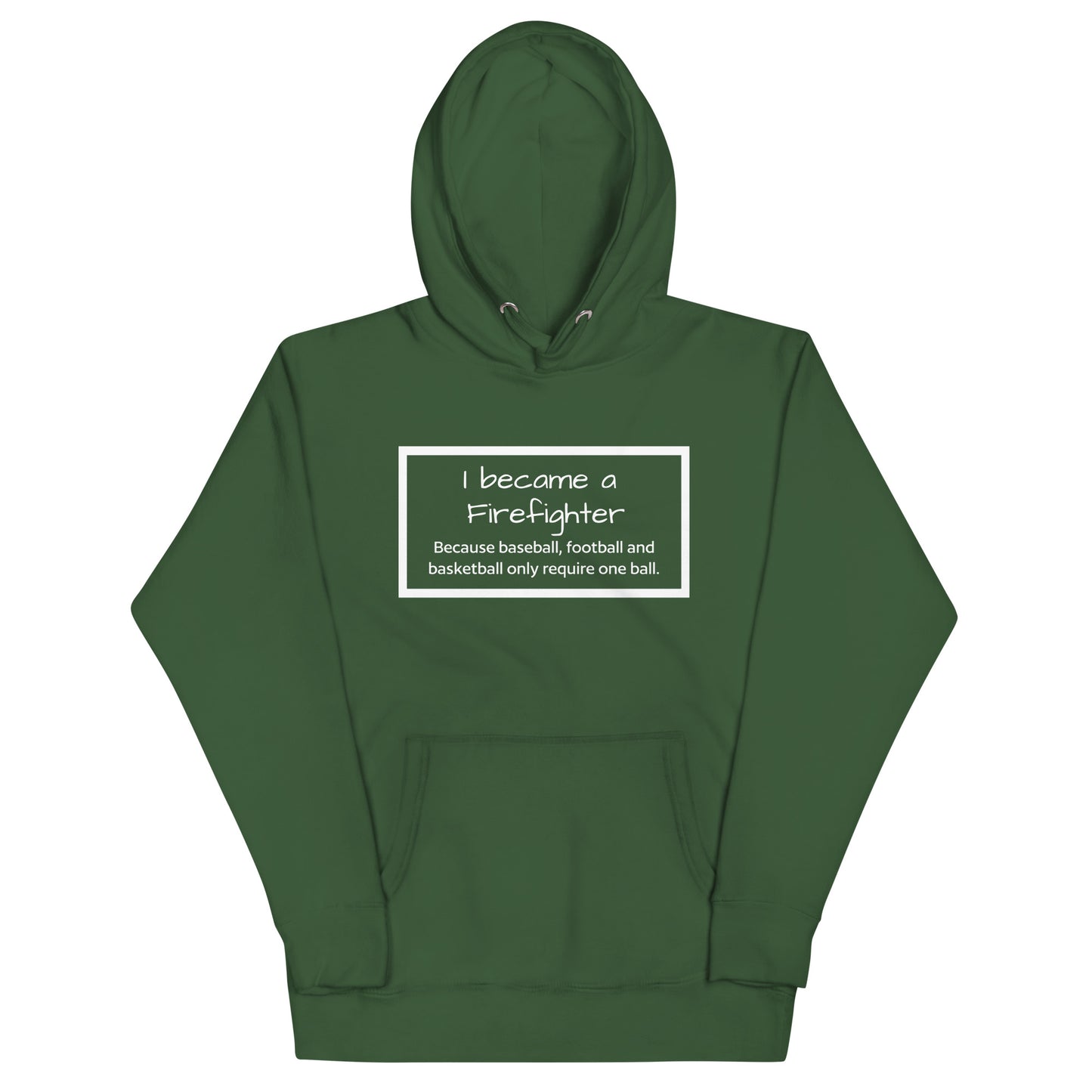 I Became a firefighter Unisex Hoodie