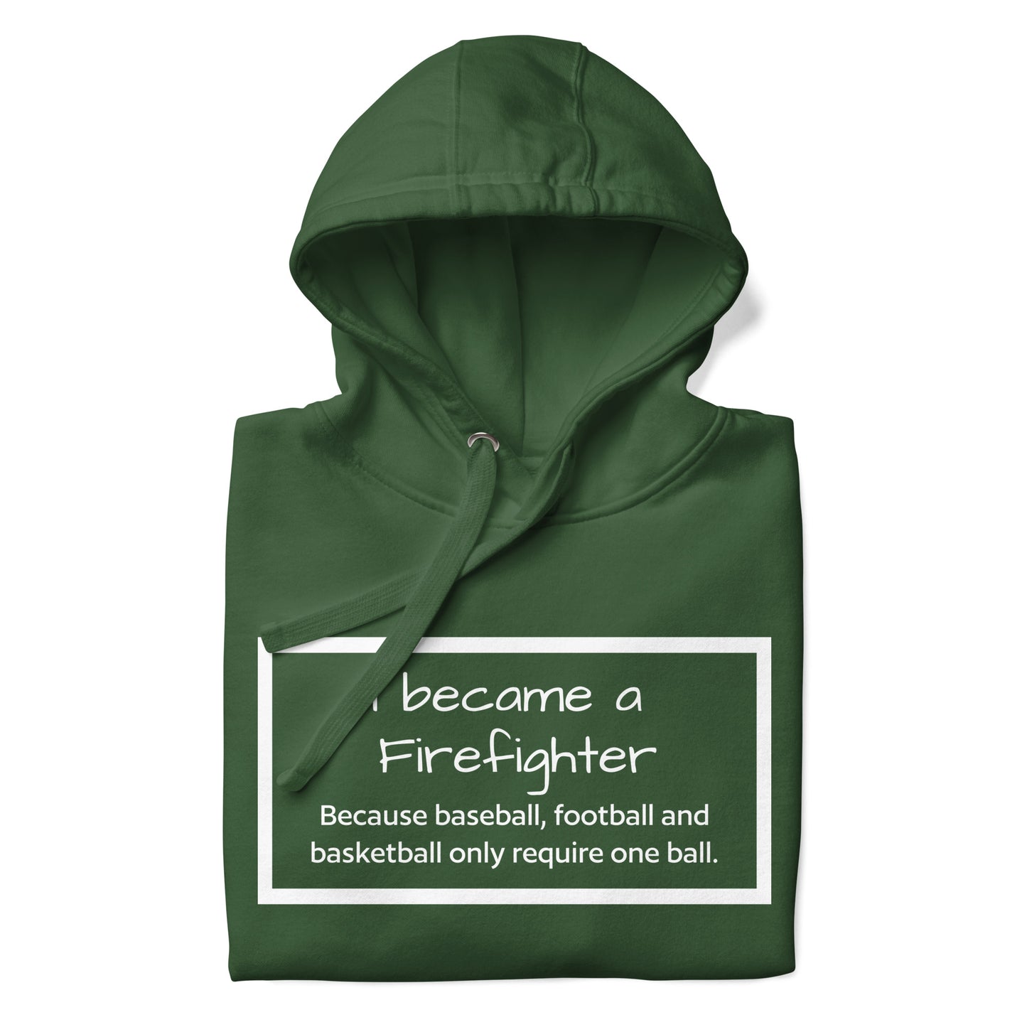 I Became a firefighter Unisex Hoodie
