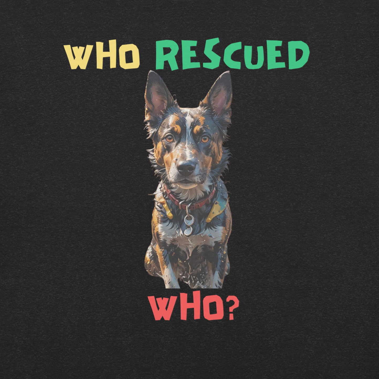 Who Rescued Who? Unisex t-shirt