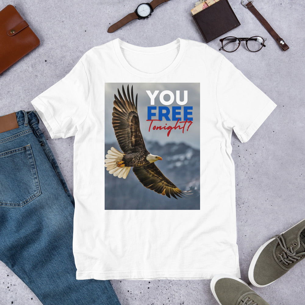 You Free Tonight? Unisex t-shirt