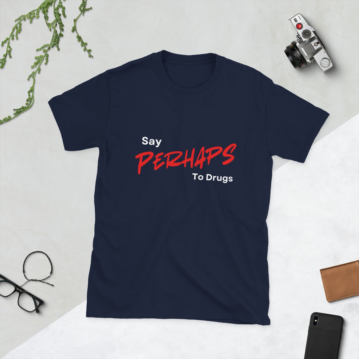 Say Perhaps to Drugs Short-Sleeve Unisex T-Shirt