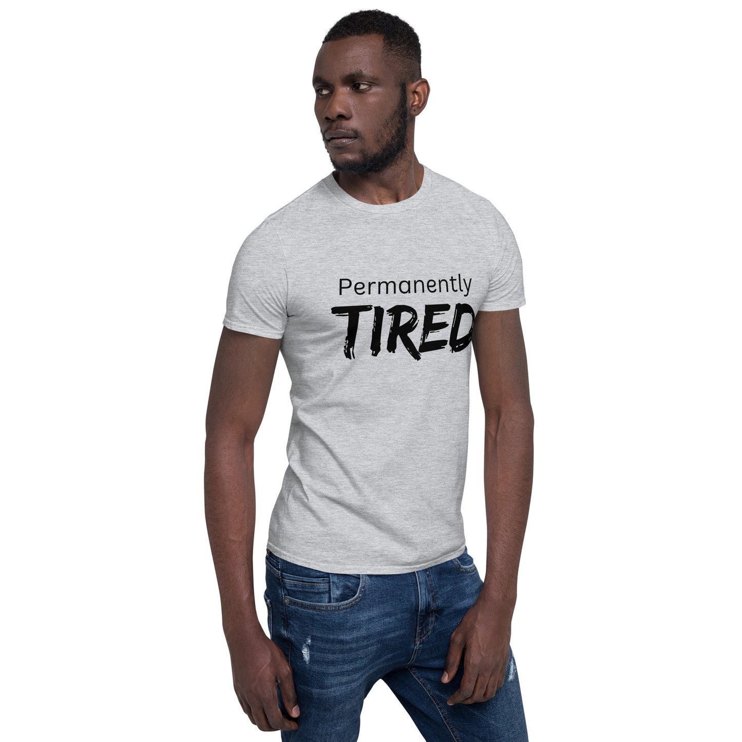 Permanently Tired Short-Sleeve Unisex T-Shirt