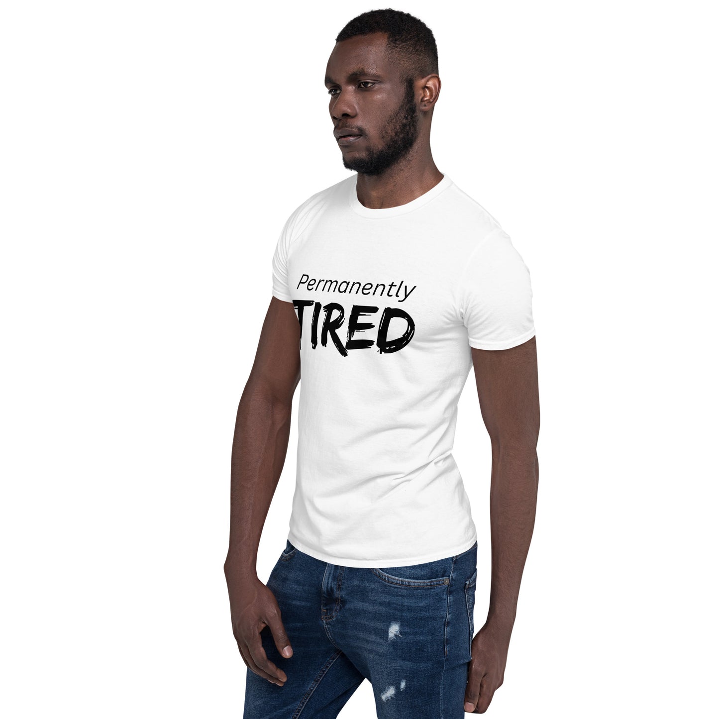 Permanently Tired Short-Sleeve Unisex T-Shirt