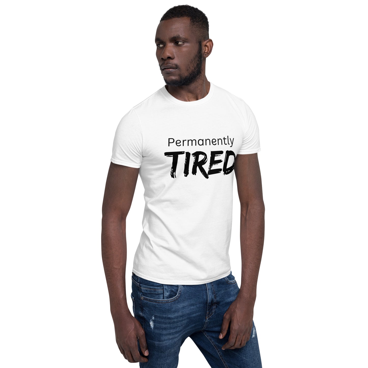 Permanently Tired Short-Sleeve Unisex T-Shirt