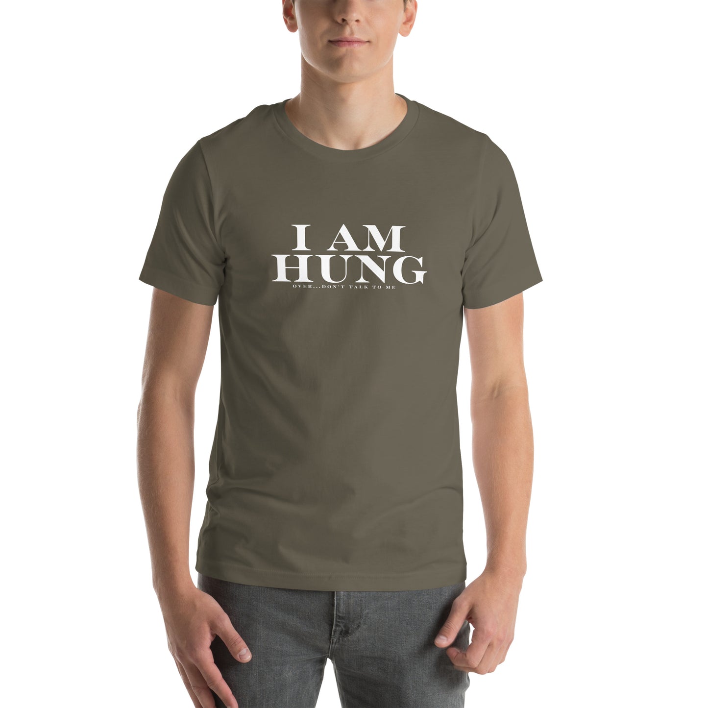 I am Hung... Unisex t-shirt