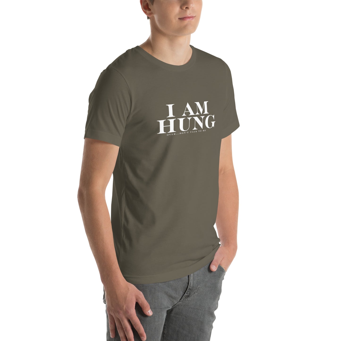 I am Hung... Unisex t-shirt