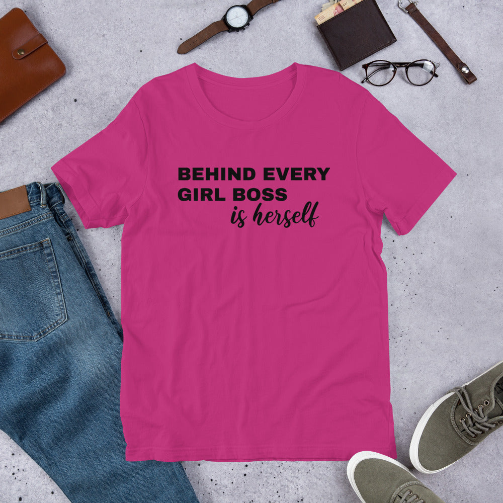 Behind Every Girl Boss is Herself Unisex t-shirt