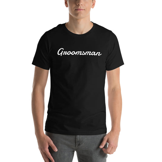 Groomsman Unisex t-shirt