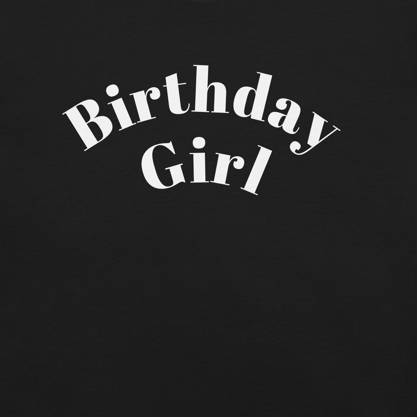 Birthday Girl Unisex t-shirt