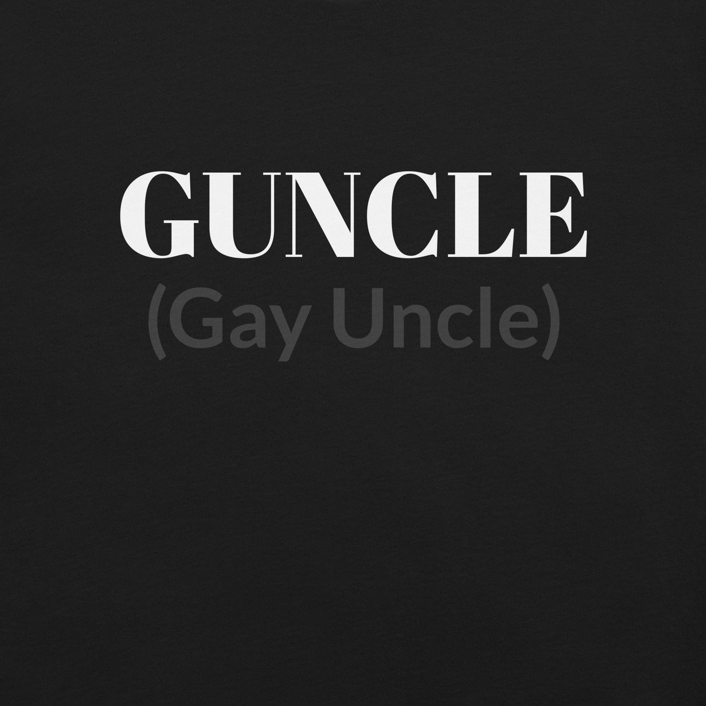 Guncle (Gay Uncle) Unisex t-shirt