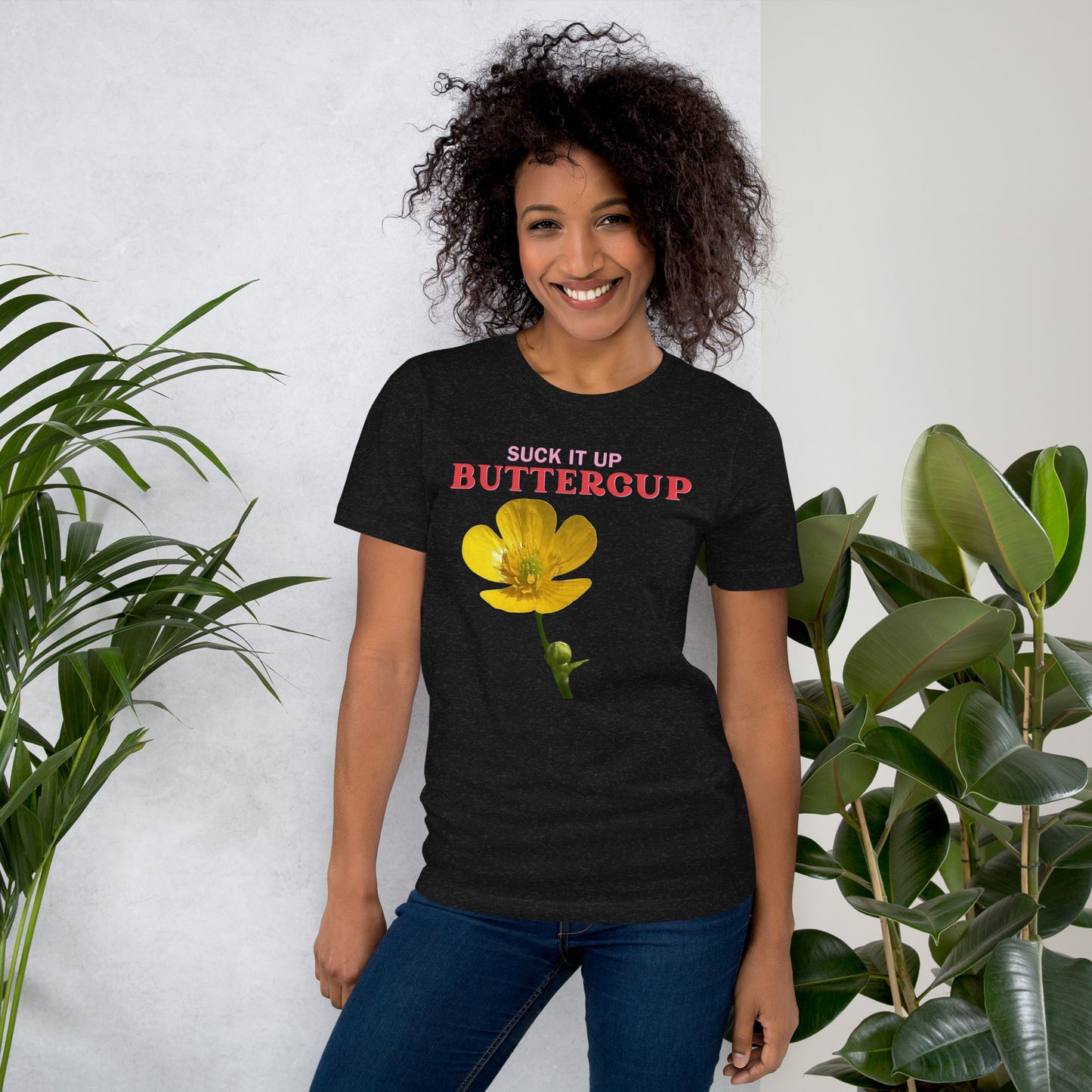 Suck it up Buttercup Unisex t-shirt