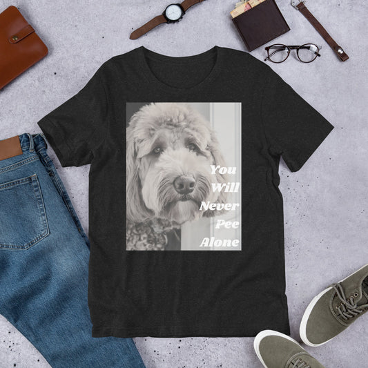 You Will Never Pee Alone Doodle Unisex t-shirt