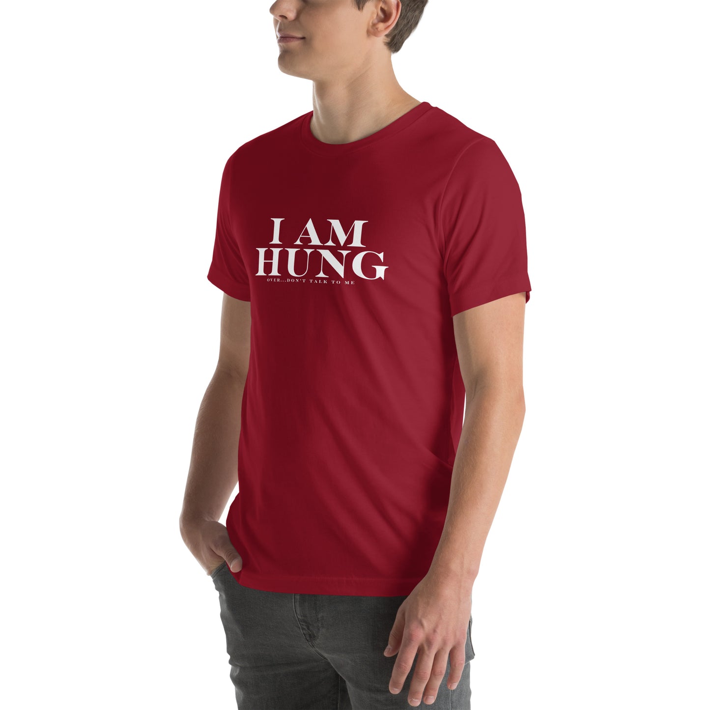 I am Hung... Unisex t-shirt