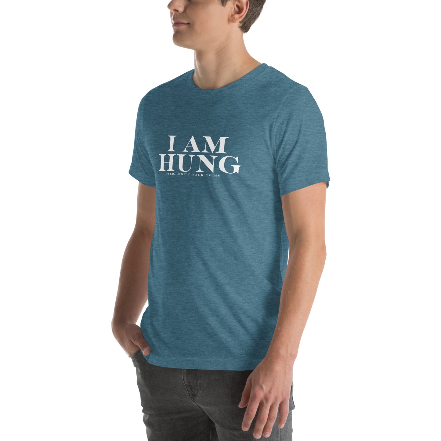 I am Hung... Unisex t-shirt