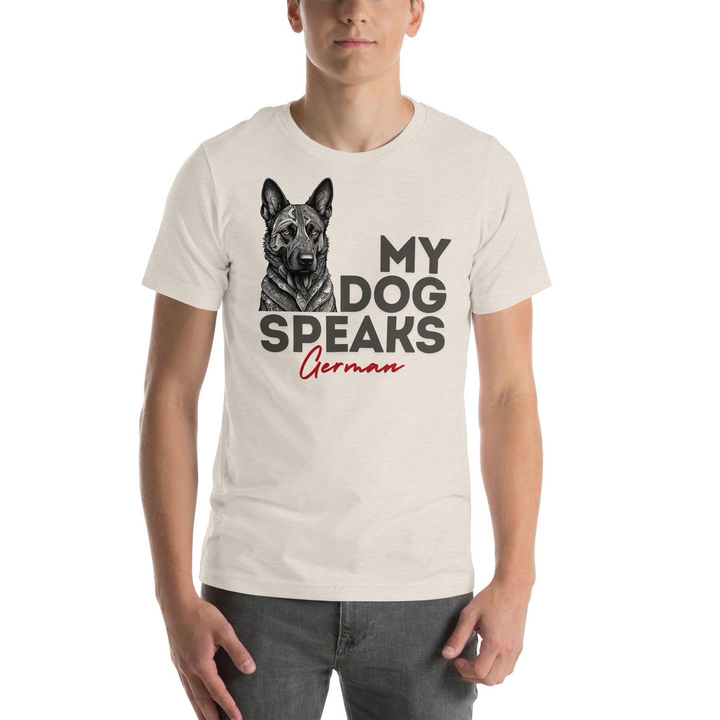 My Dog Speaks German Unisex t-shirt