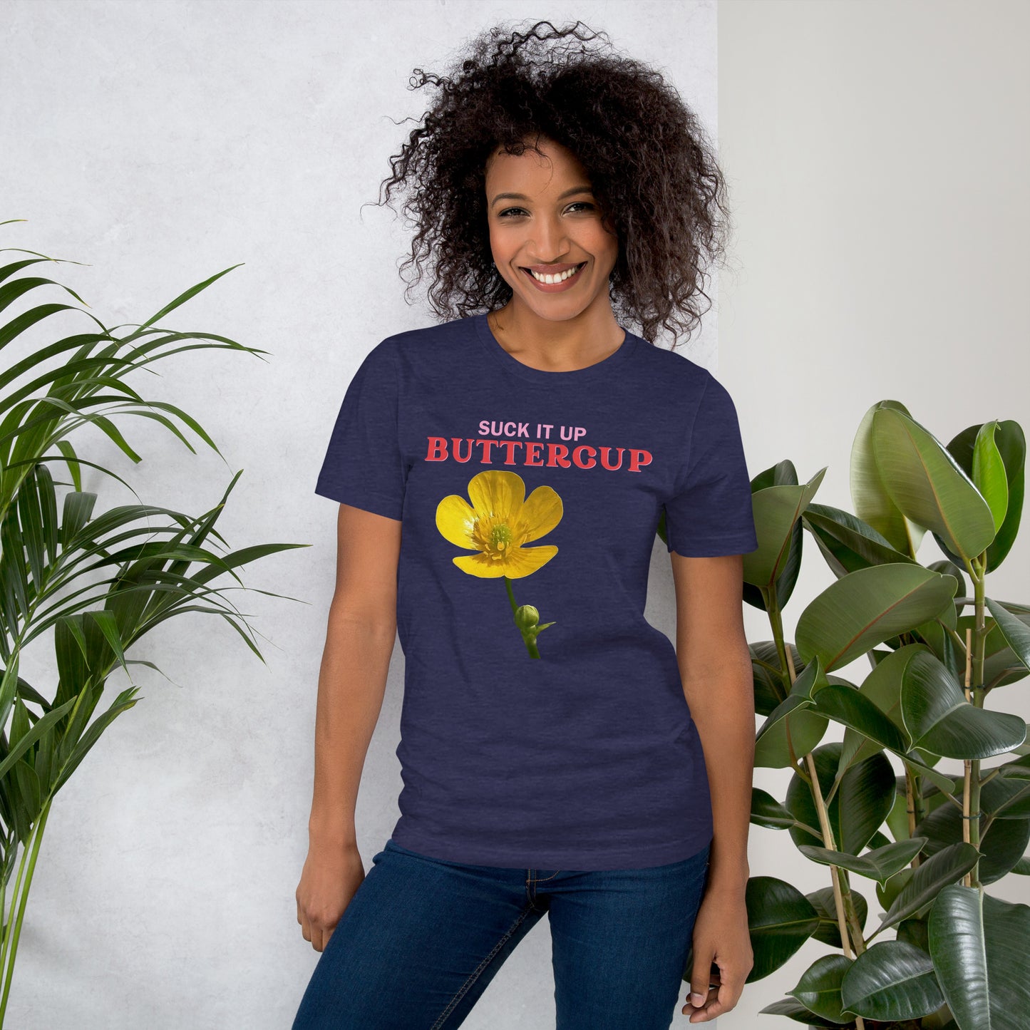 Suck it up Buttercup Unisex t-shirt