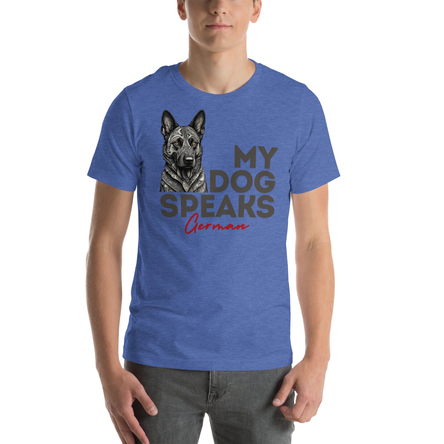 My Dog Speaks German Unisex t-shirt