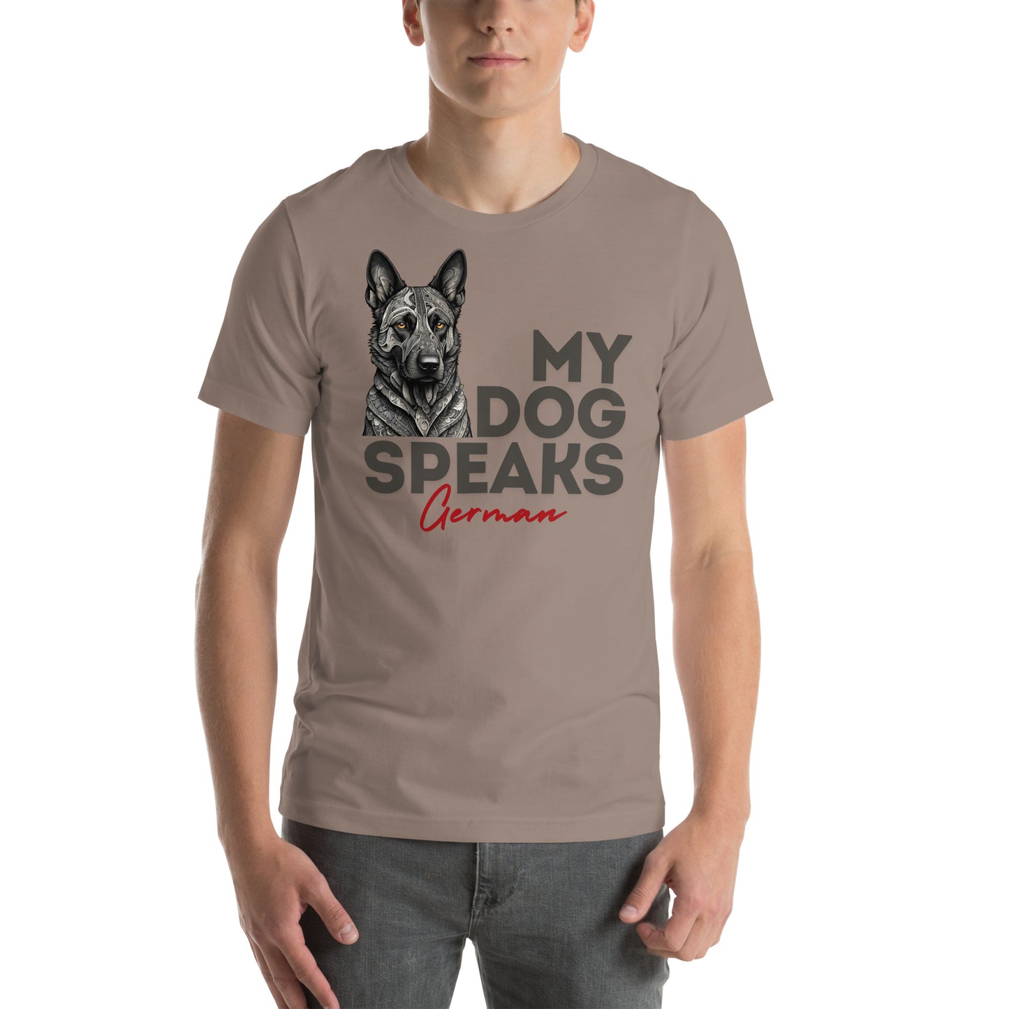 My Dog Speaks German Unisex t-shirt