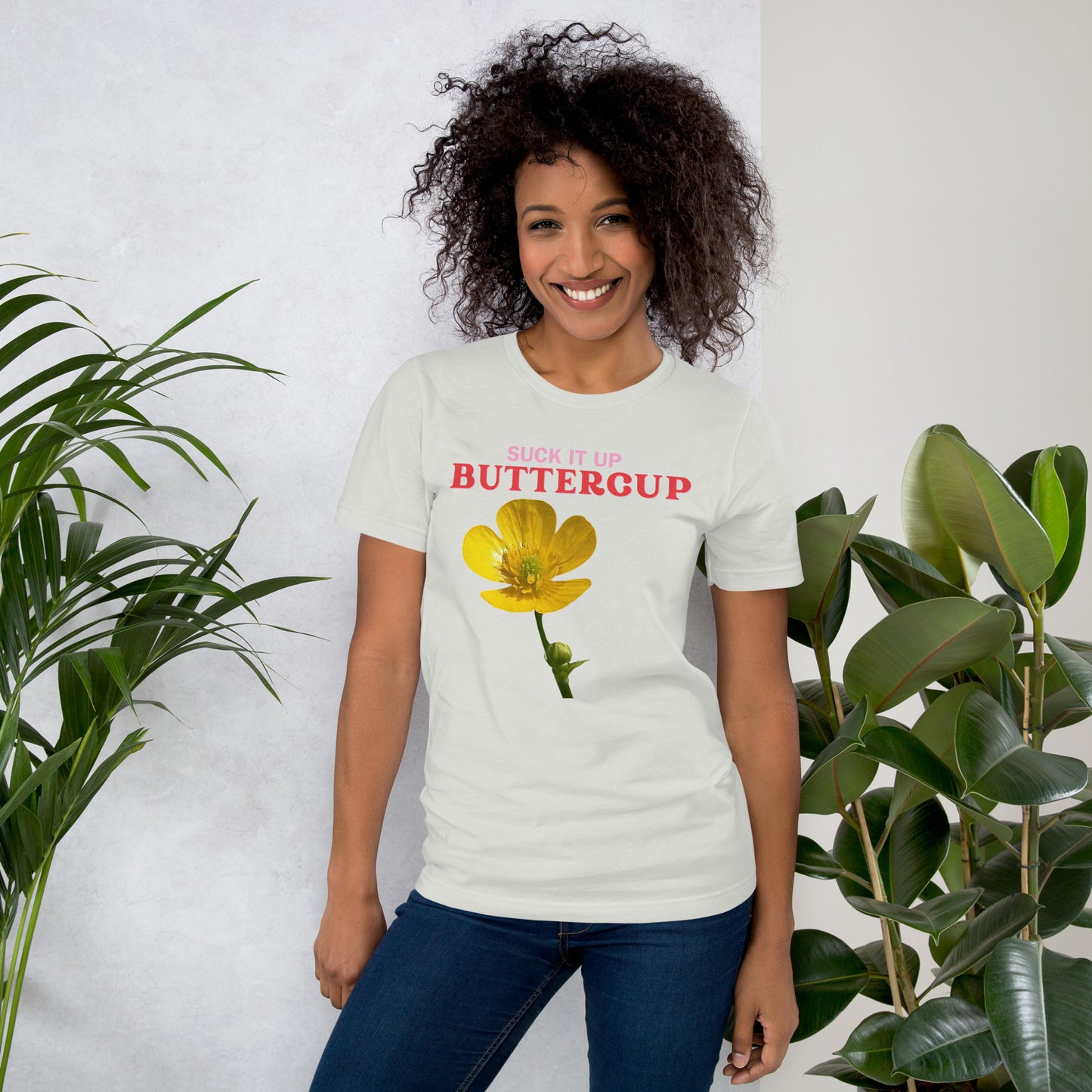 Suck it up Buttercup Unisex t-shirt