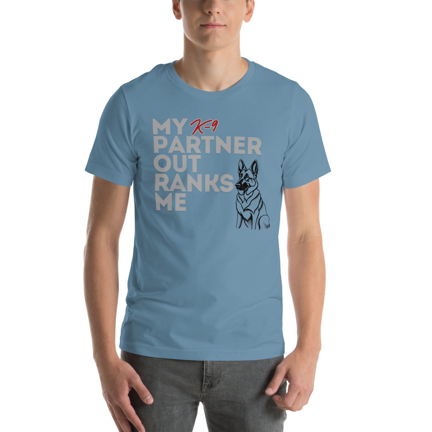 My K9 Partner Outranks Me Unisex t-shirt