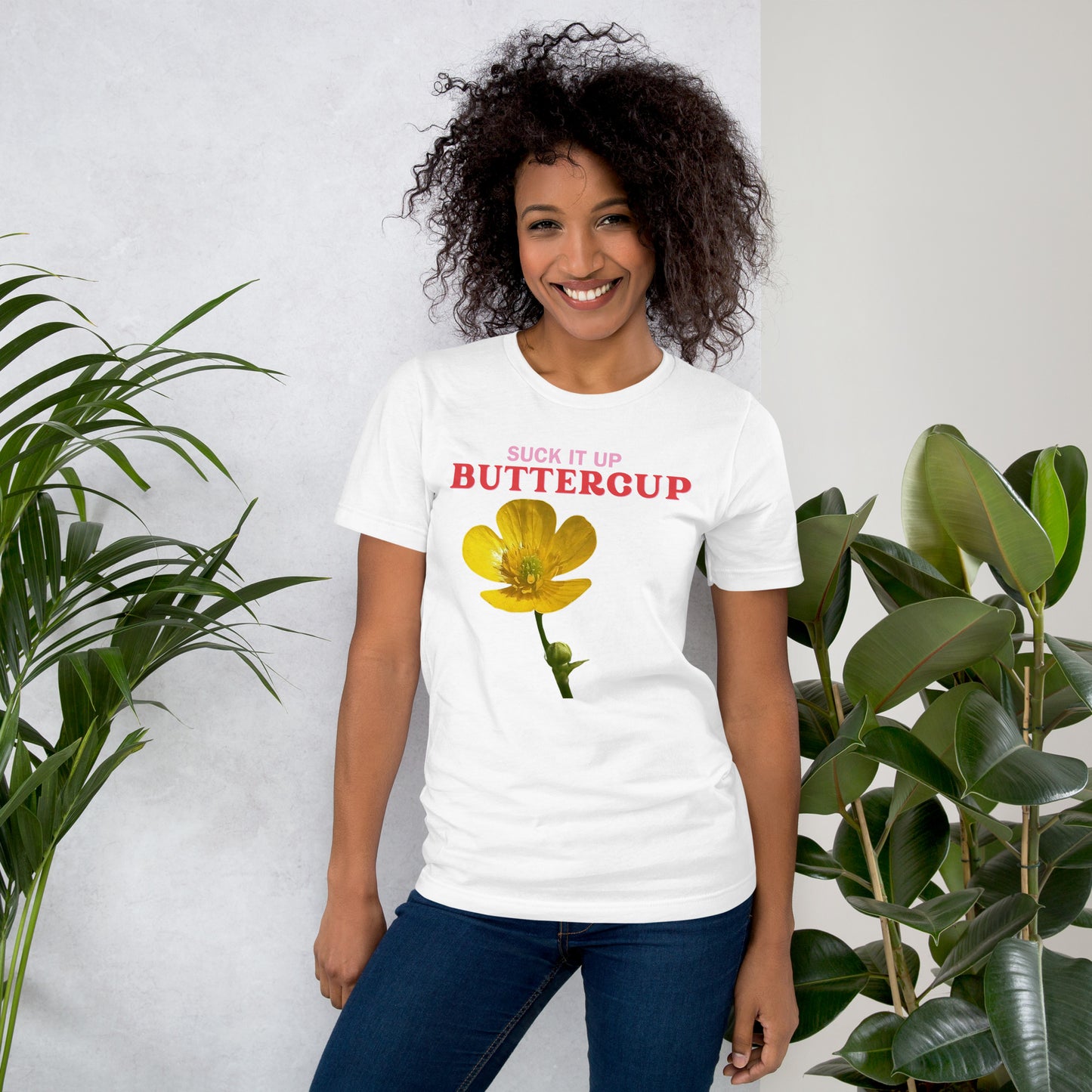 Suck it up Buttercup Unisex t-shirt