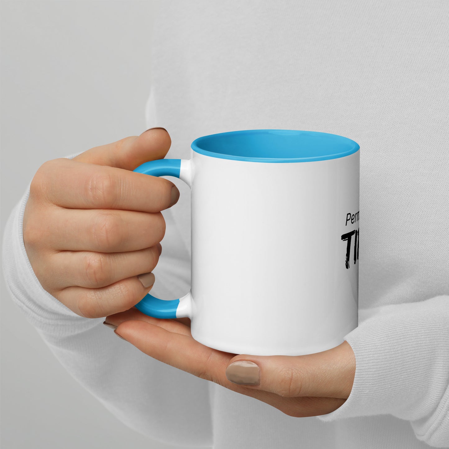 Permanently Tired  Mug with Color Inside Fun Present