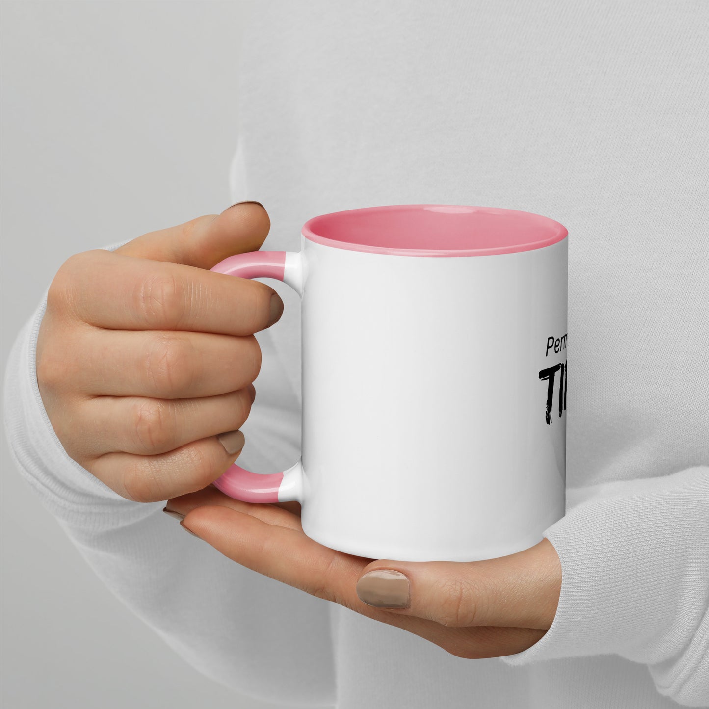 Permanently Tired  Mug with Color Inside Fun Present